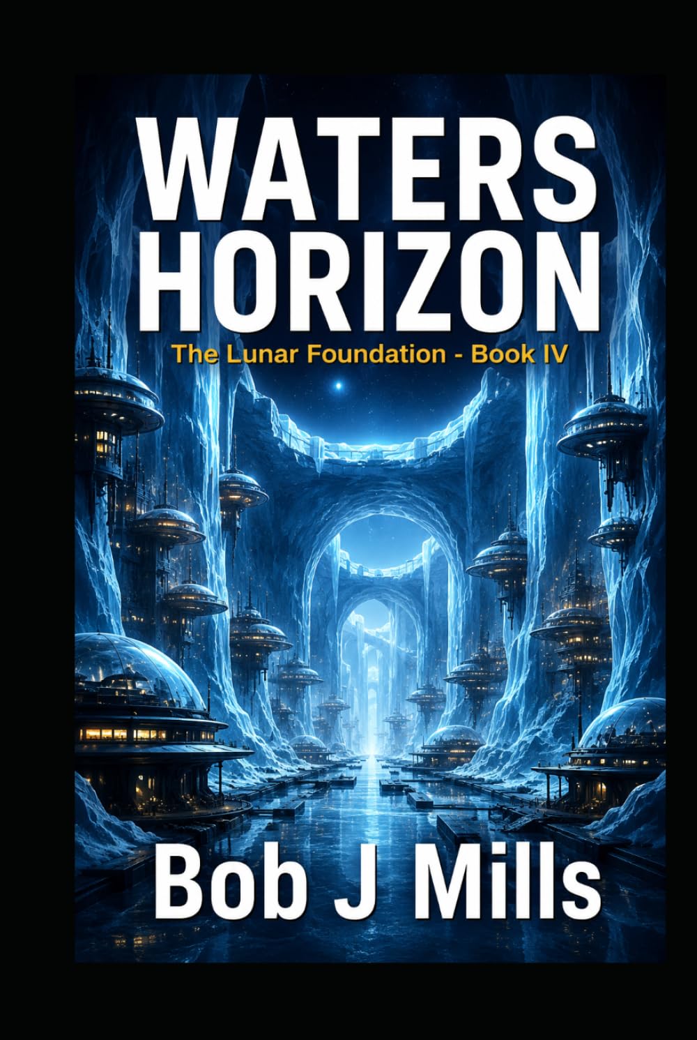 Waters Horizon: Book 3 of the Lunar Foundations Series