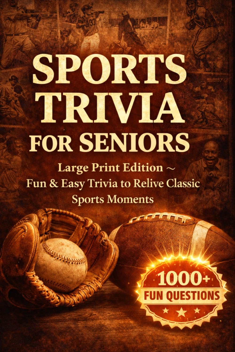 Sports Trivia for Seniors: Fun & Easy Trivia to Relive Classic Sports Moments