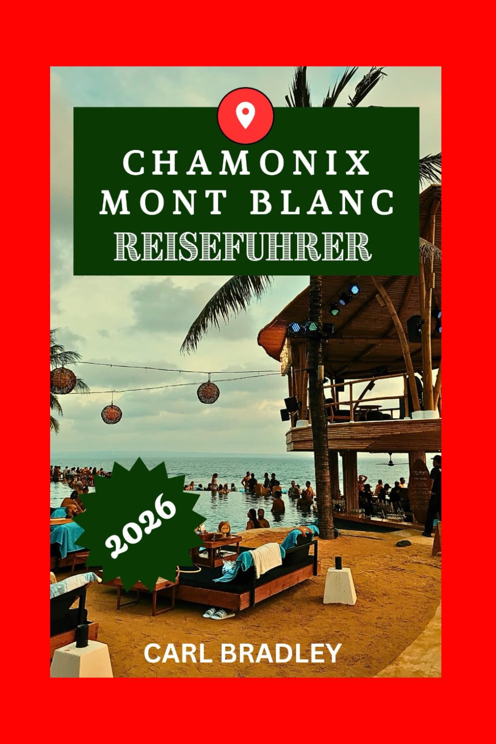 CHAMONIX MONT BLANC REISEFÜHRER 2026