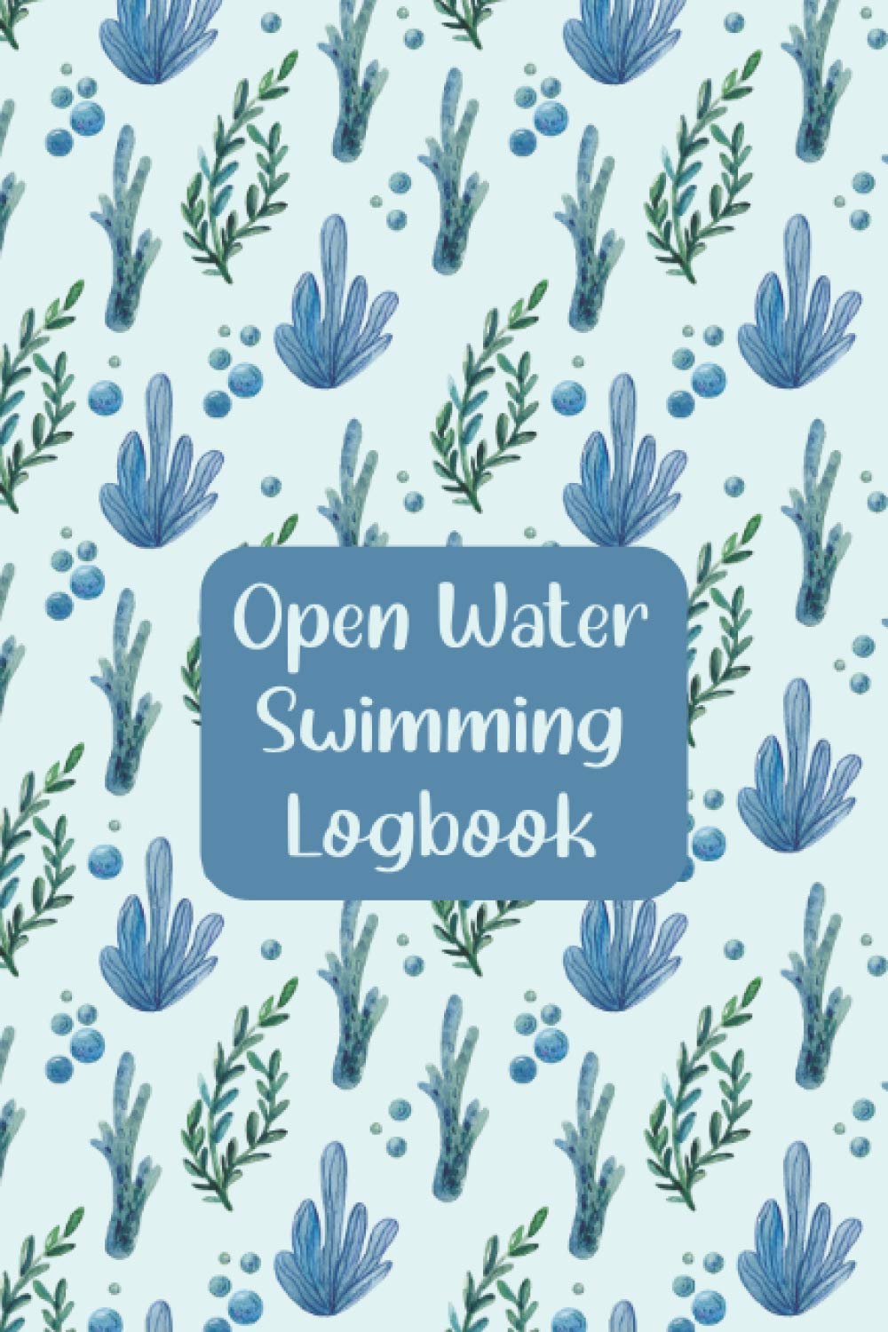 Open Water Swimming Logbook: Wild Swim Log Book Journal For Cold Water Swimmers & Triathletes