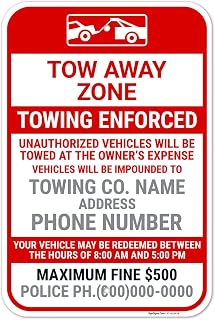 Custom Tow Away Zone Sign, Personalized Towing Company and Address Sign, 12x18 Inches, Rust Free .063 Aluminum, Fade Resistant, Made in USA