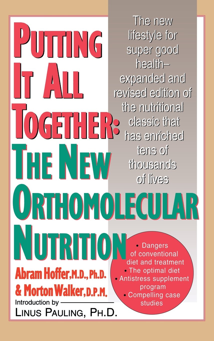 Putting It All Together: The New Orthomolecular Nutrition (H/C)