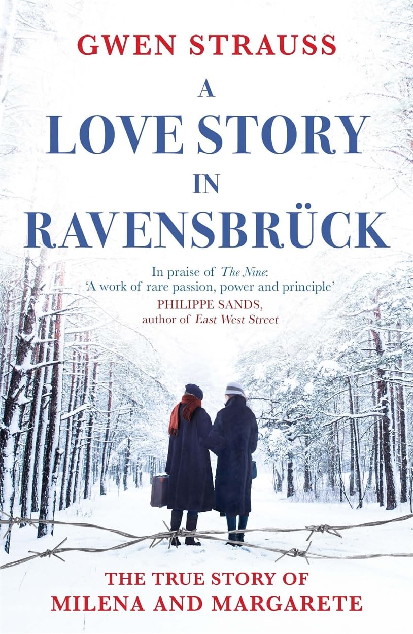 A Love Story in Ravensbrück: The true story of Milena and Margarete