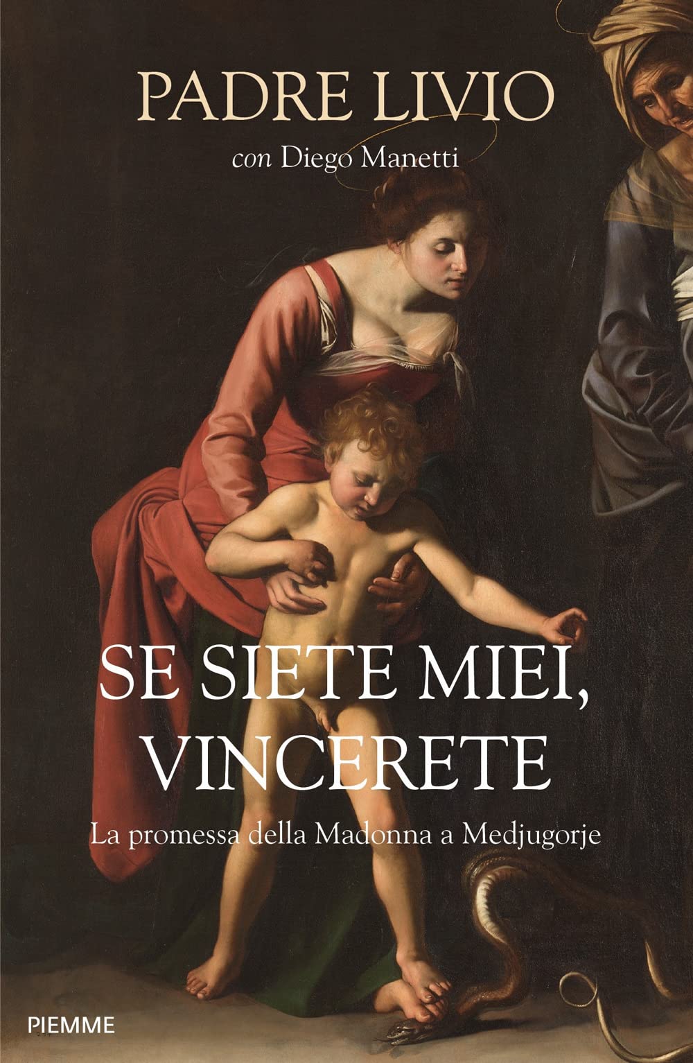 Se Siete Miei, Vincerete. La Promessa Della Madonna A Medjugorje - 4