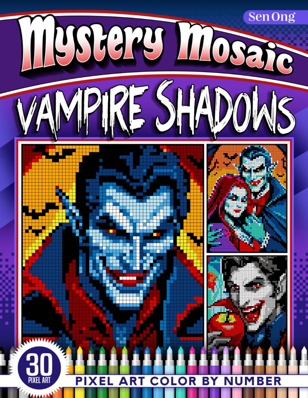 Vampire Shadows Mystery Mosaics Color by Number: 30 Pixel Art Gothic Tales of Darkness (Mystery Mosaic Color By Number Collection)