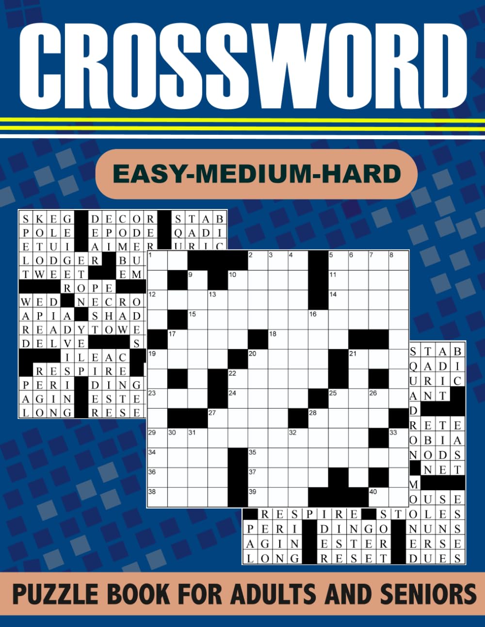 Easy-Medium-Hard Crossword Puzzle Book for Adults and Seniors: Adult Word Games That Are Fun and Engaging | 100 Puzzles to Reduce Stress and Boost Memory