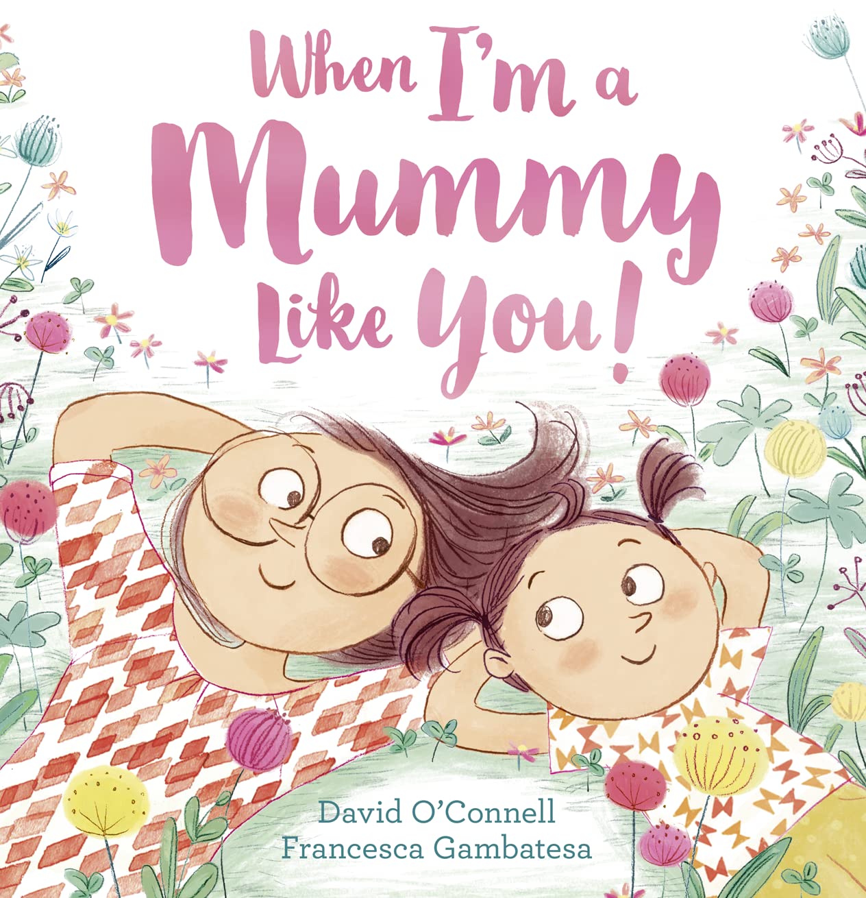 When I’m a Mummy Like You!