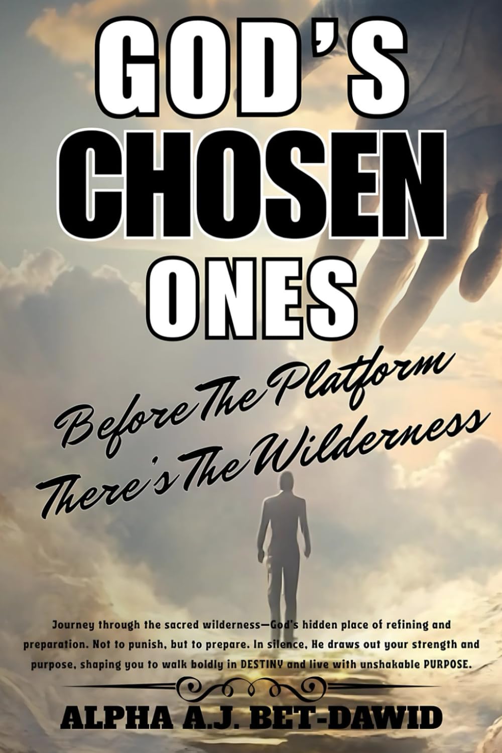 GOD'S CHOSEN ONES: Before The Platform There's The Wilderness