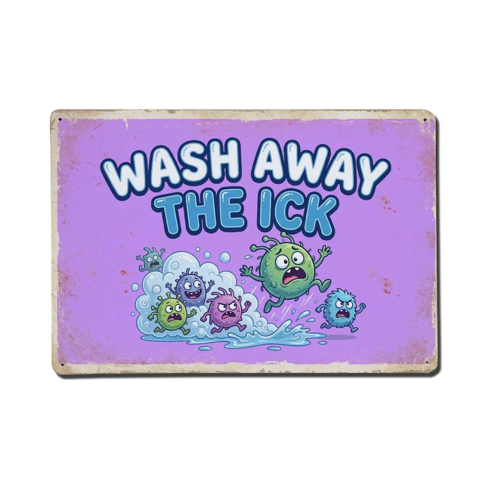 Olhnbad Style Wash Away The Ick Hand Washing Quote Cartoon Metal Tin Sign