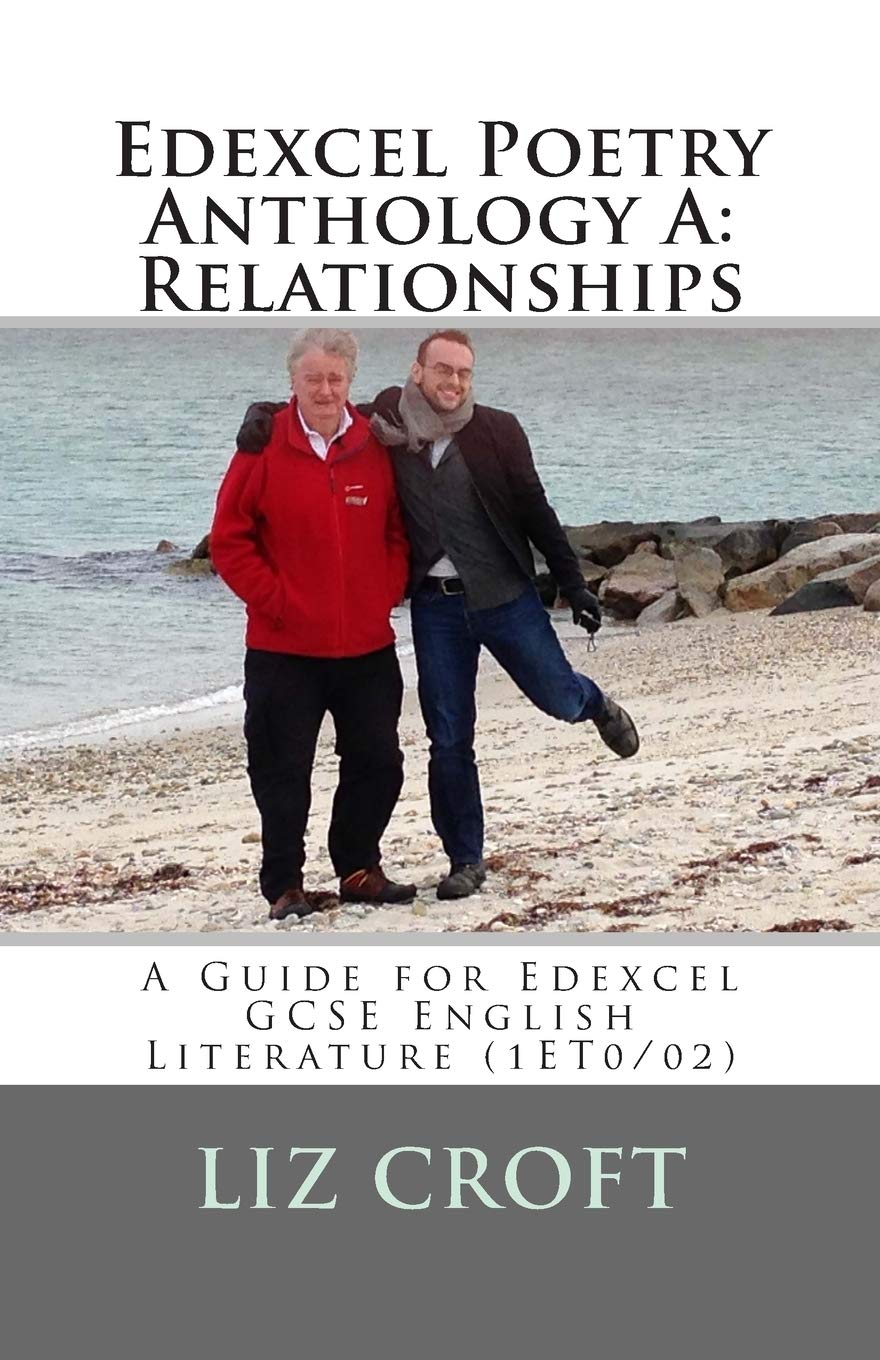 Edexcel Poetry Anthology A: Relationships: A Guide for Edexcel GCSE English Literature (1ET0/02)