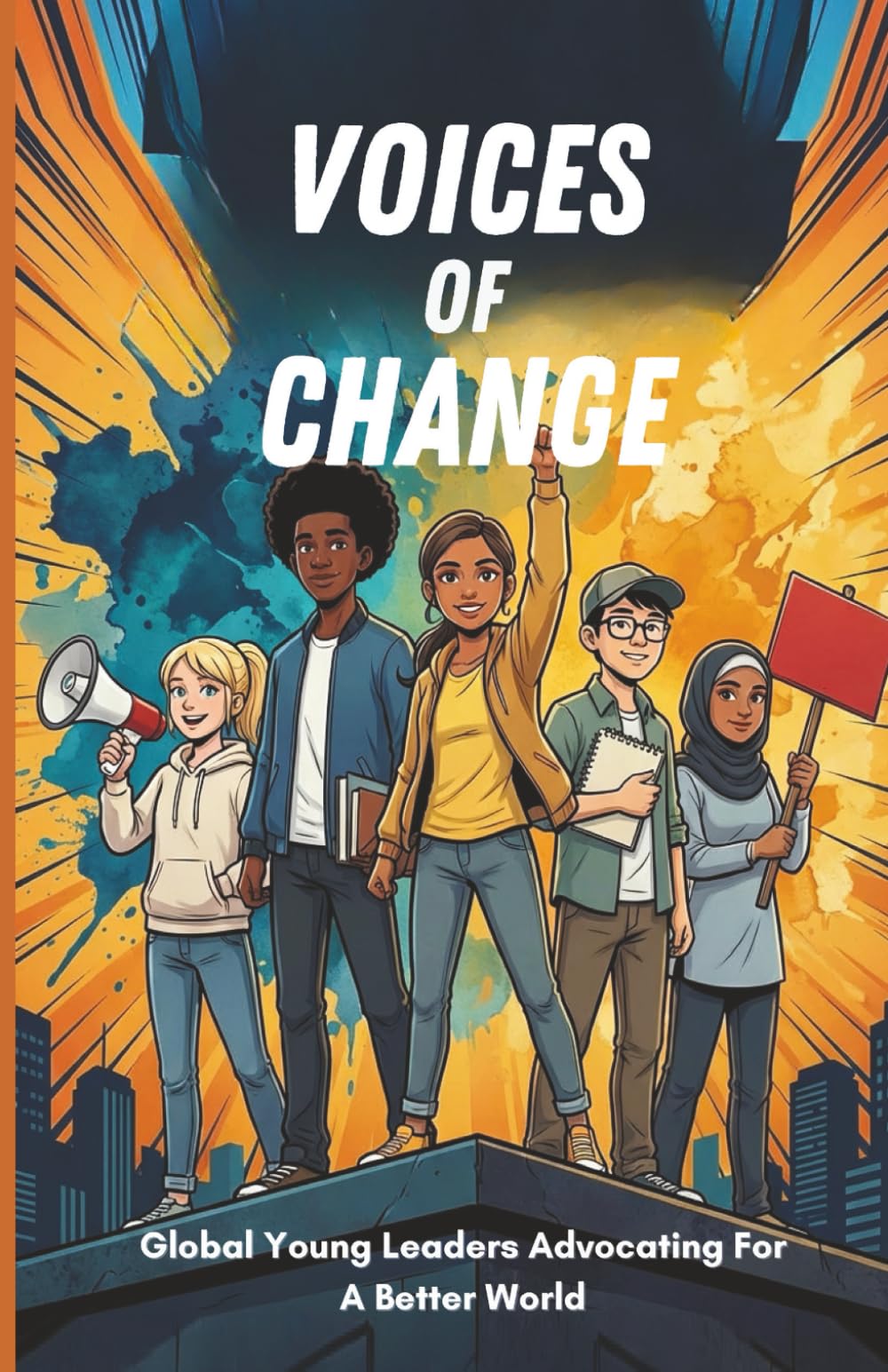 Voices of Change: Global Young Leaders Advocating For A Better World