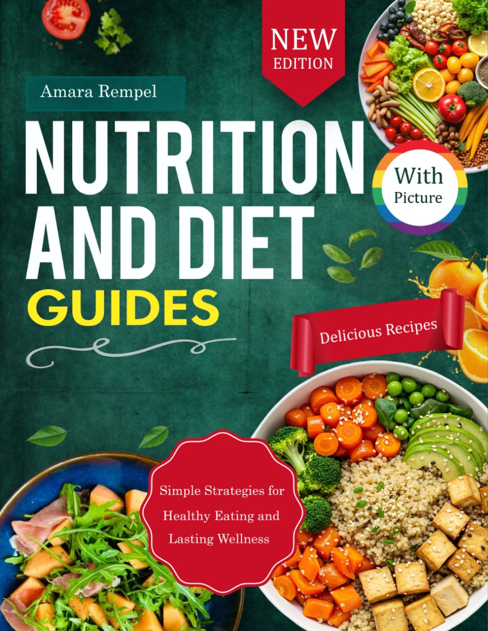 NUTRITION AND DIET GUIDES: Simple Strategies for Healthy Eating and Lasting Wellness