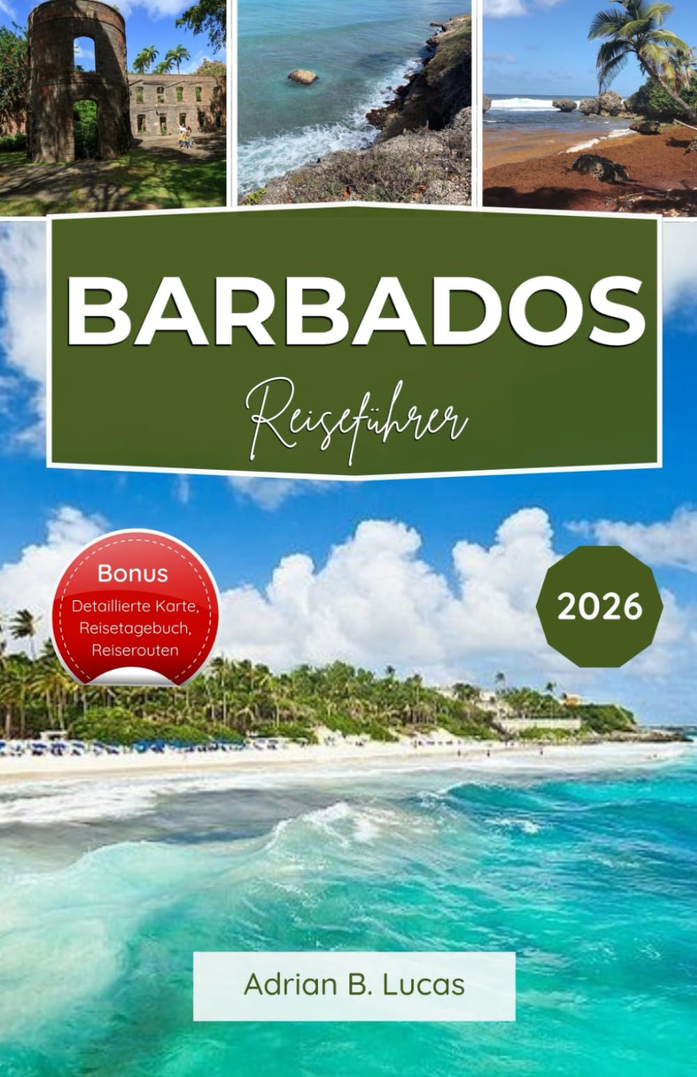 Barbados Reiseführer 2026: Entdecken Sie Top-Attraktionen, Outdoor-Aktivitäten und lokale kulinarische Erlebnisse im Herzen der Karibik
