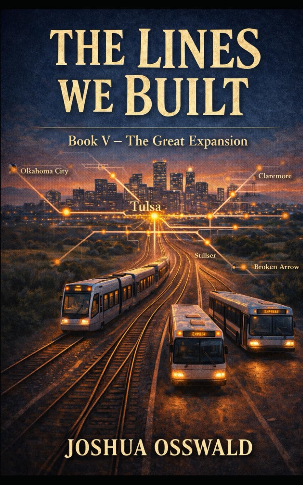 THE LINES WE BUILT: THE GREAT EXPANSION: 5