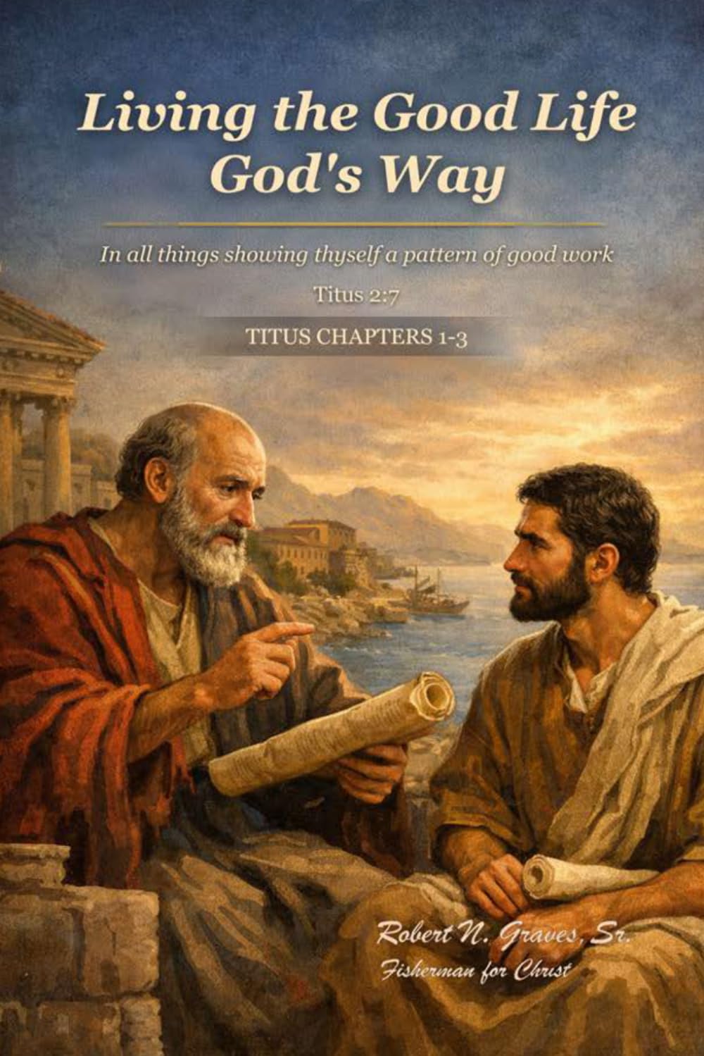 Living the Good Life God’s Way