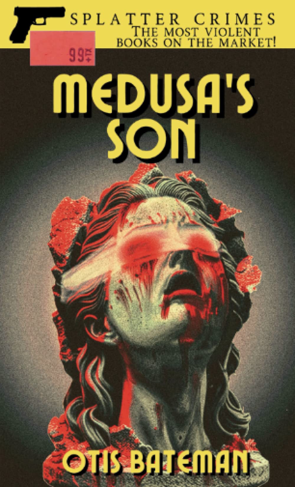 Medusa's Son Splatter Crimes Bateman, Otis 9798375302805
