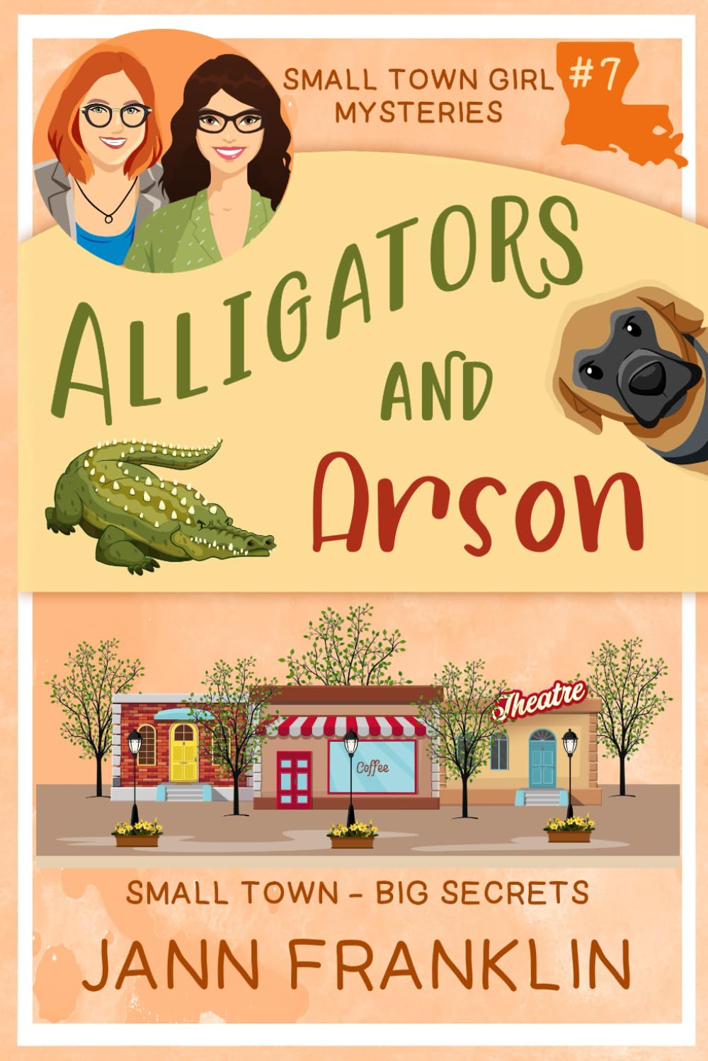 Alligators and Arson: 7 (Small Town Girl Mysteries)