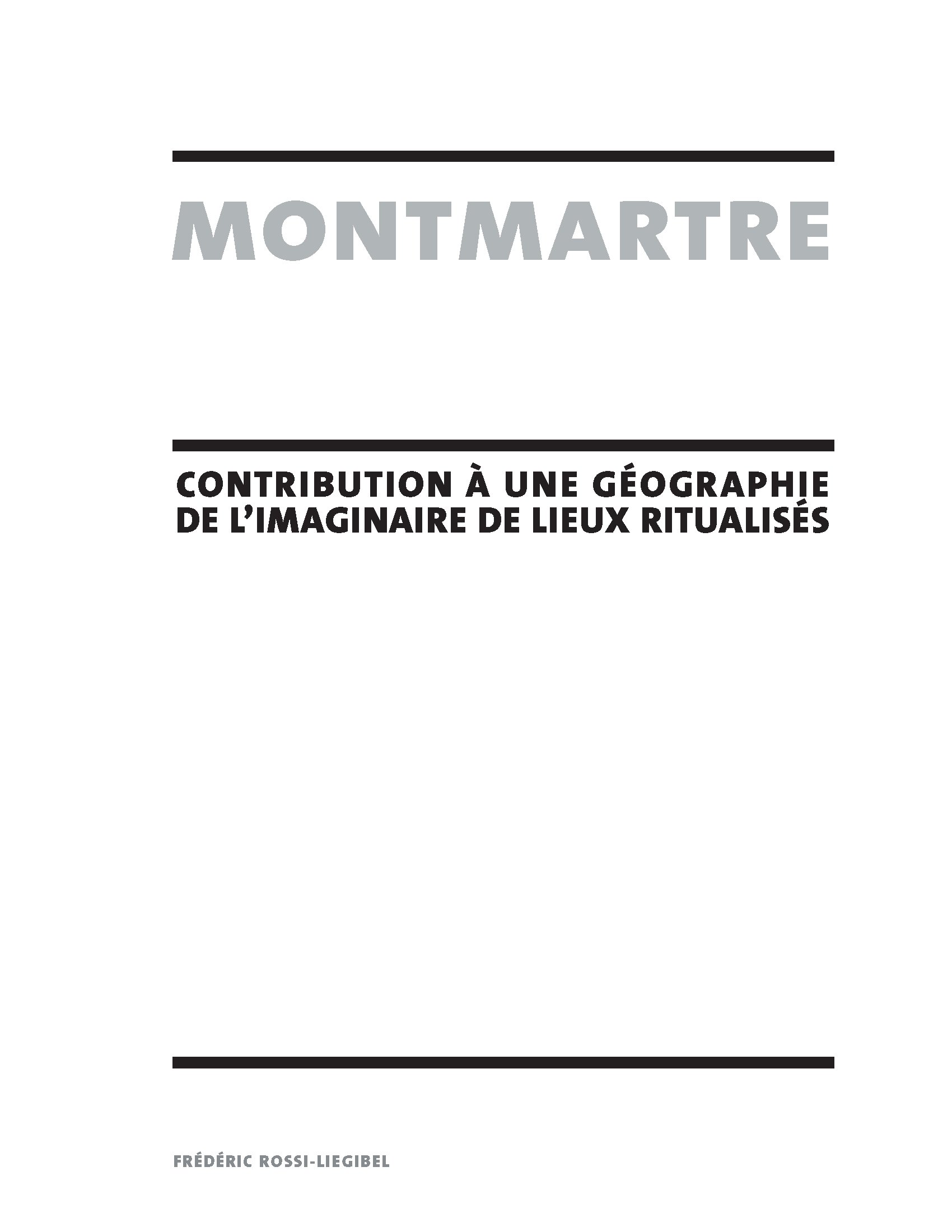 Montmartre : contribution à une géographie de l'imaginaire pour redécouvrir l'âme de la Butte