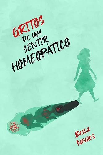 Gritos de um Sentir Homeopático