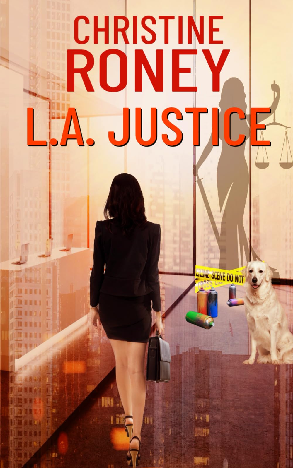 L.A. Justice (Stevie Rayne Legal Thriller Series)