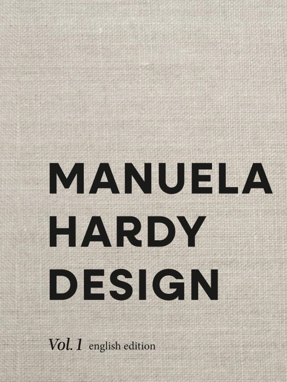 Manuela Hardy Design vol.1 - english edition      Hardcover – December 6, 2024