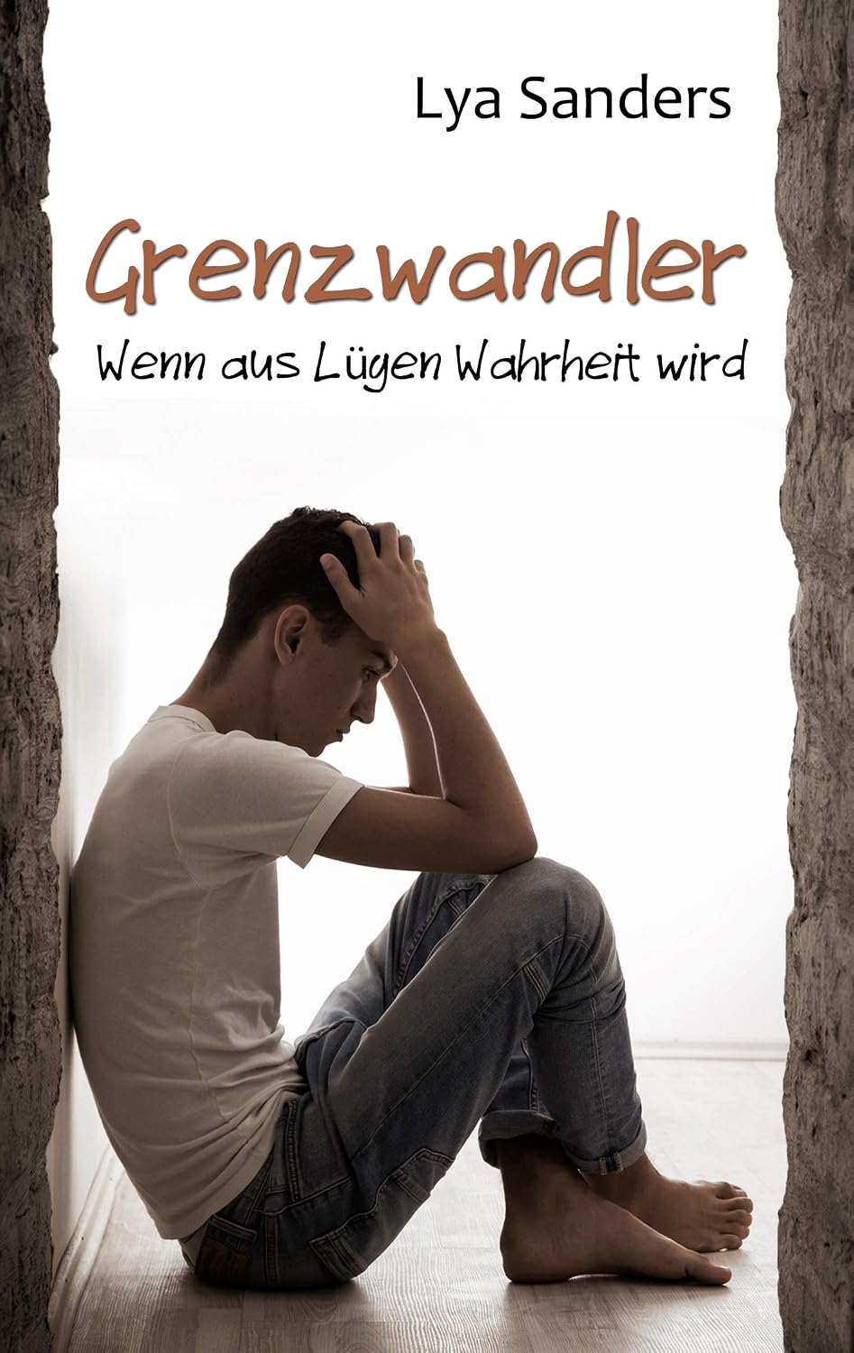 Grenzwandler: Wenn aus Lügen Wahrheit wird (German Edition)