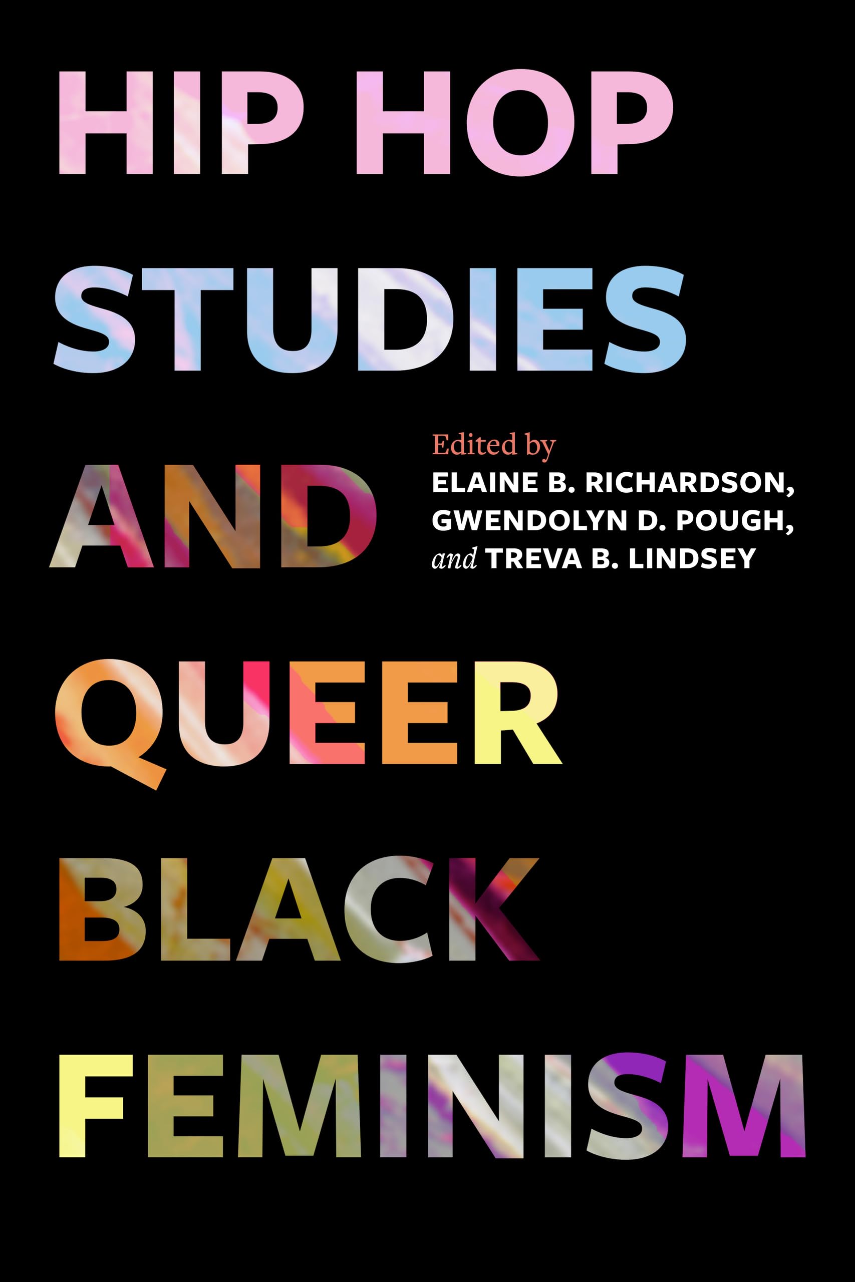 Hip Hop Studies and Queer Black Feminism: 7