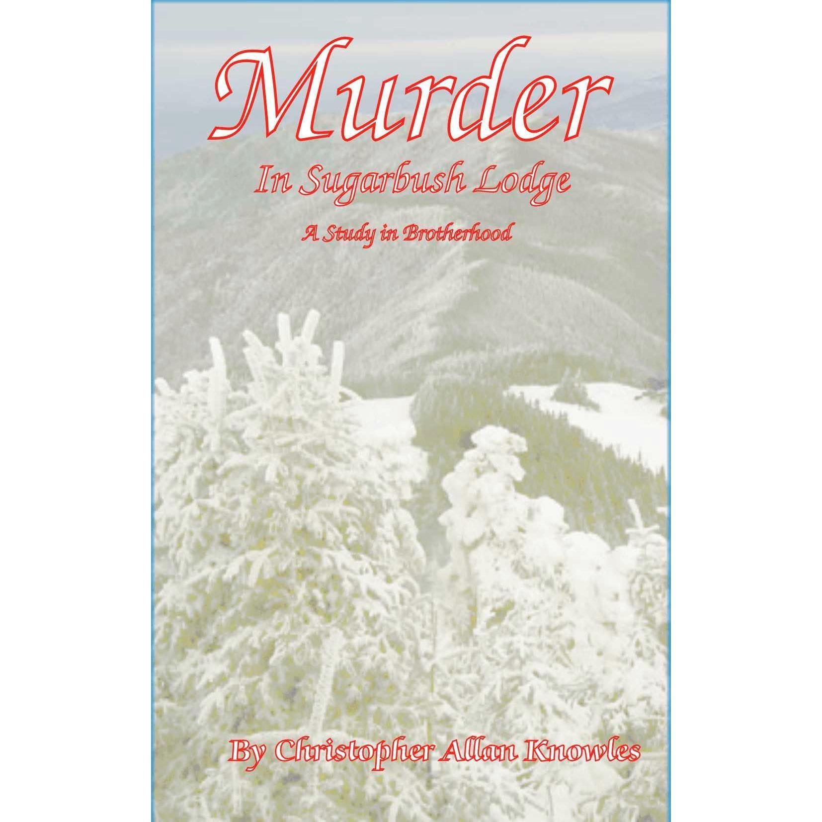 Murder in Sugarbush Lodge: A Study in Brotherhood