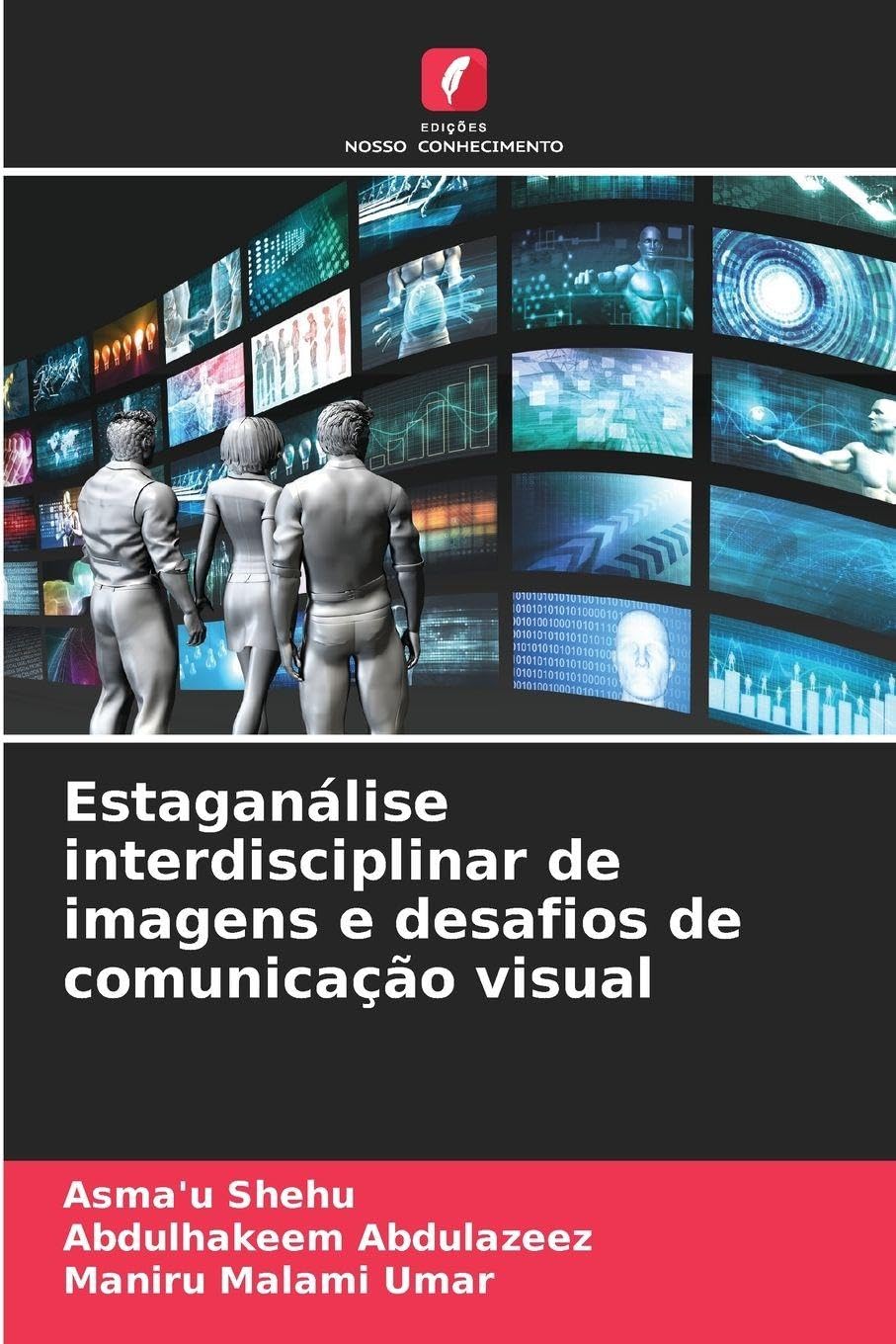 Estaganálise interdisciplinar de imagens e desafios de comunicação visual