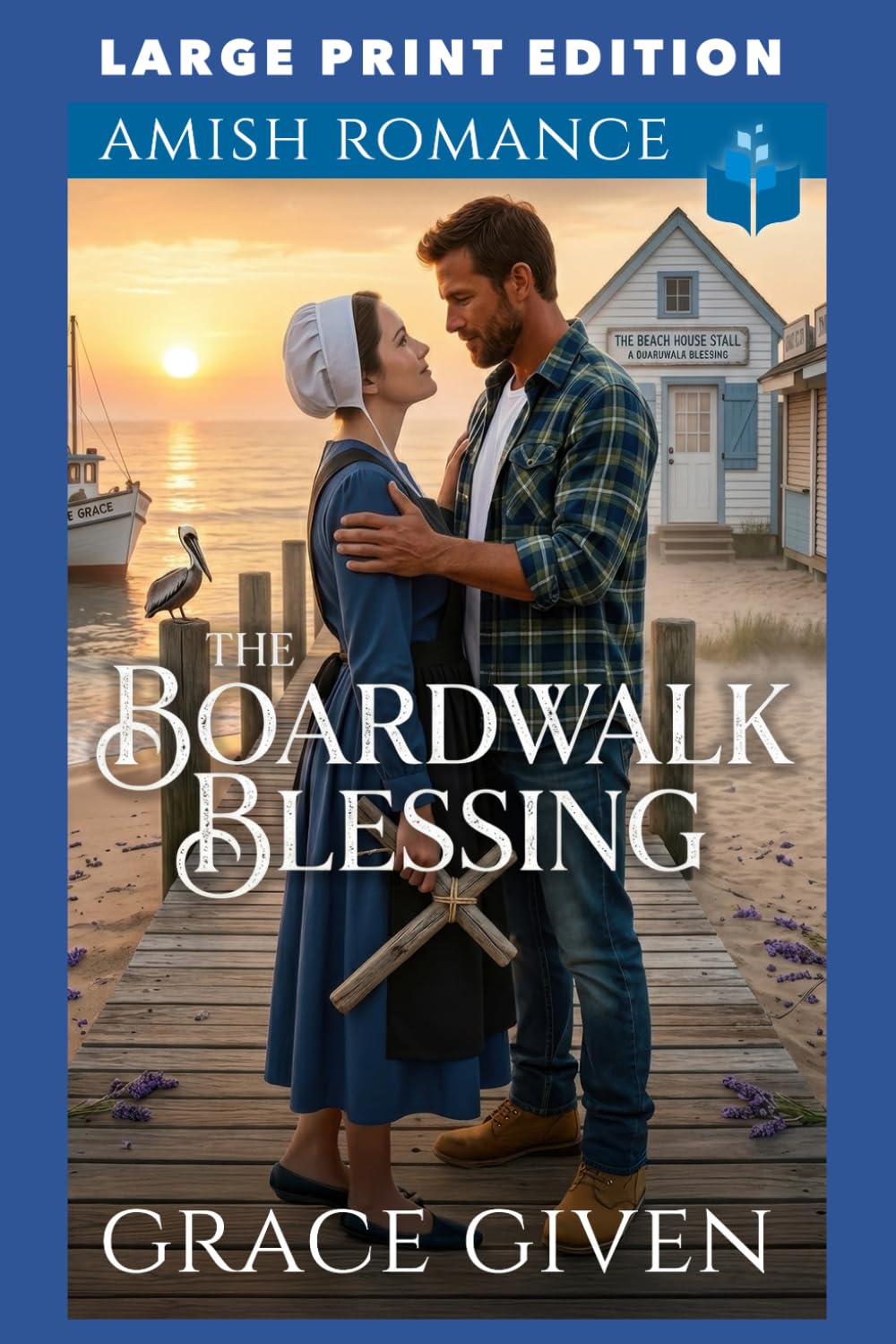 The Boardwalk Blessing: LARGE PRINT EDITION (Amish Beach House Romance LARGE PRINT)