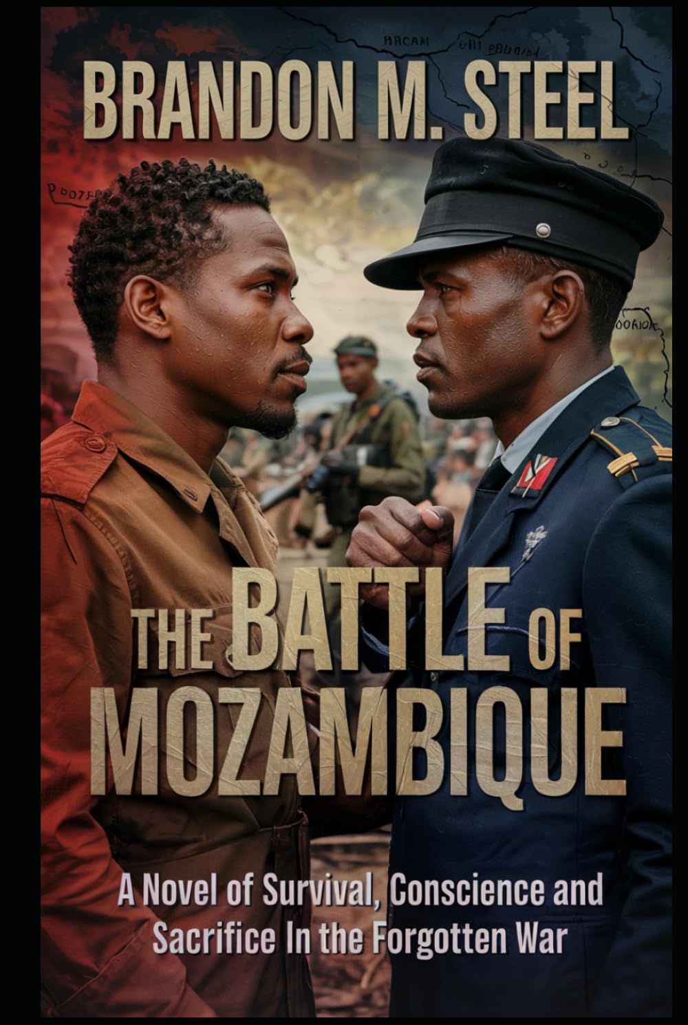 The Battle of Mozambique: A Novel of Survival, Conscience and Sacrifice in the Forgotten War