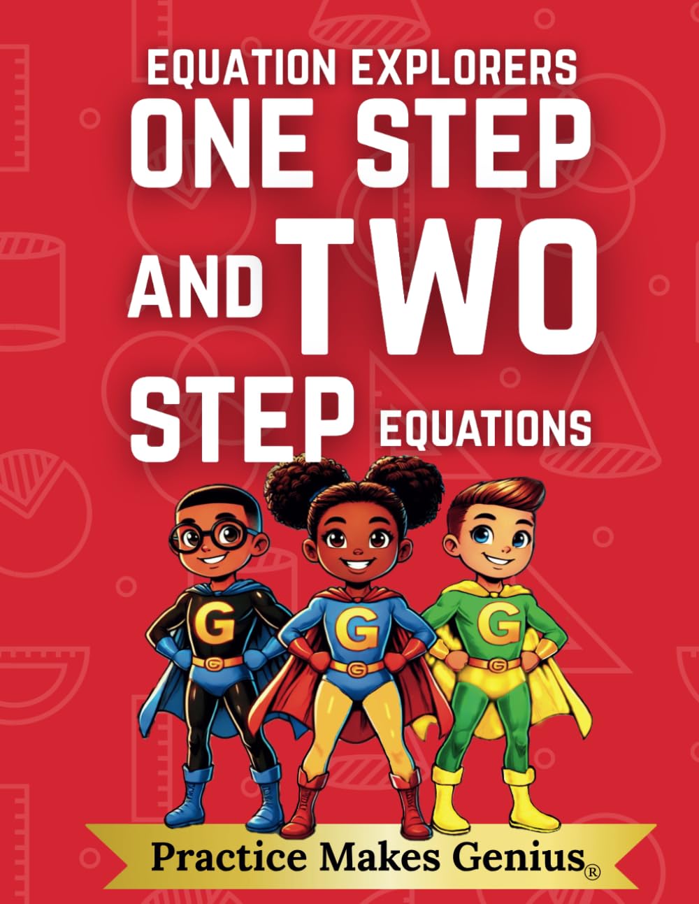 Equation Explorers: One Step and Two Step Equations