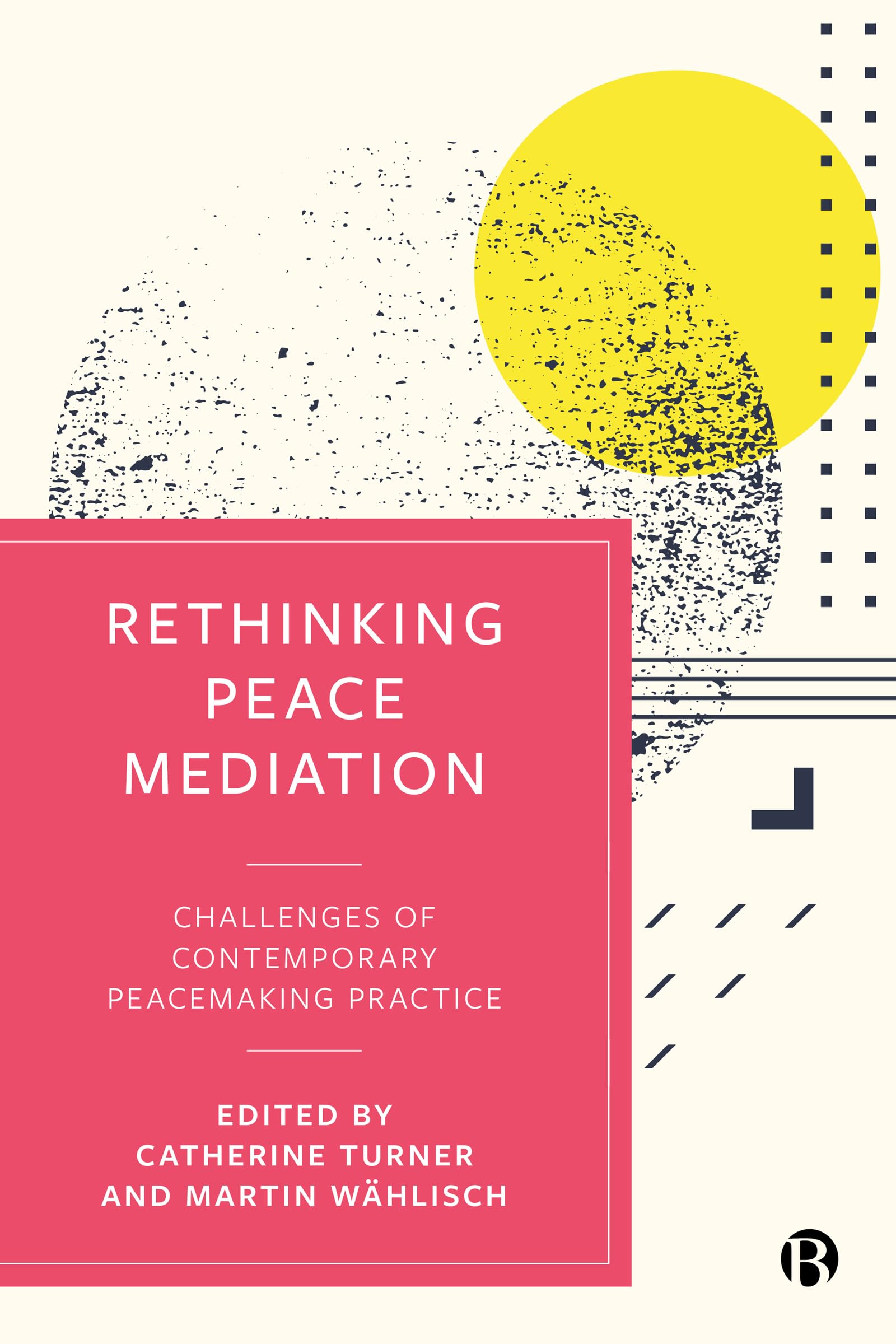 Buy Rethinking Peace Mediation: Challenges of Contemporary Peacemaking Practice — BookShops.in