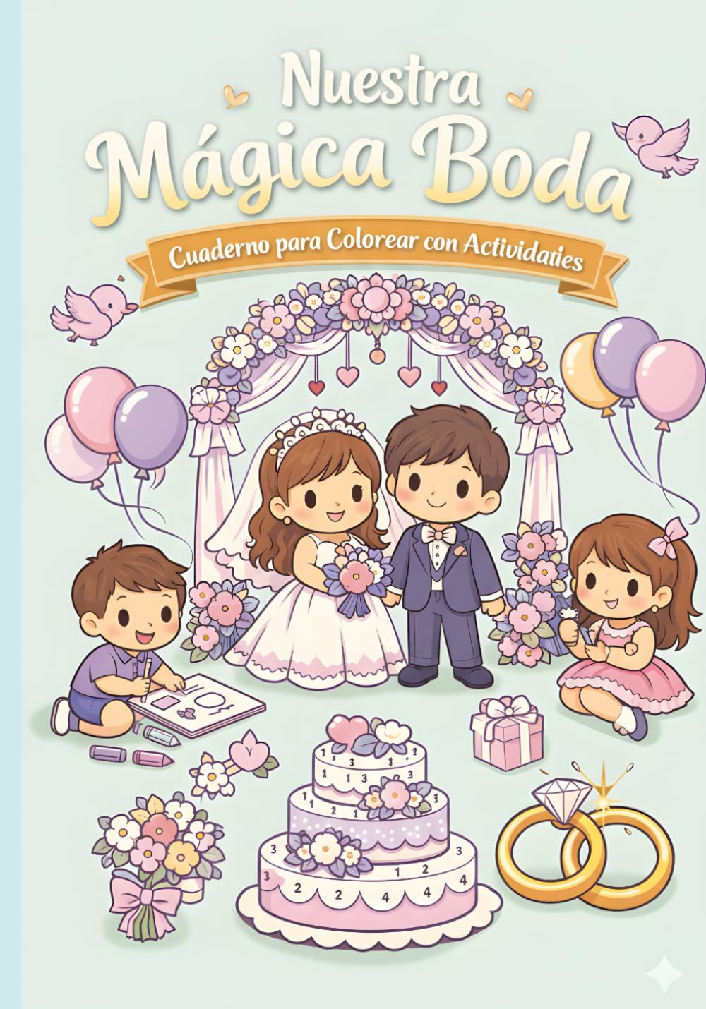 Nuestra Mágicas Boda: Cuaderno para colorear con actividades