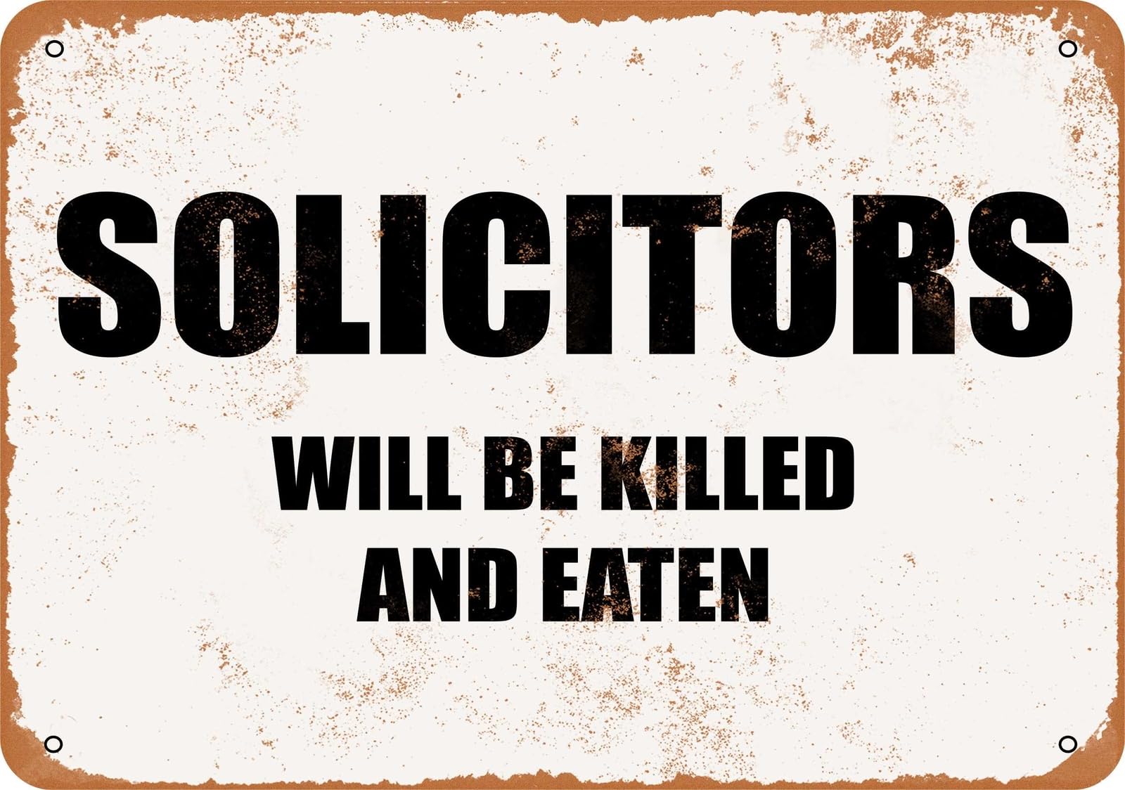 Miaomansenstore Metal Sign - Solicitors Will Be Killed And Eaten- Vintage Look Home Decor