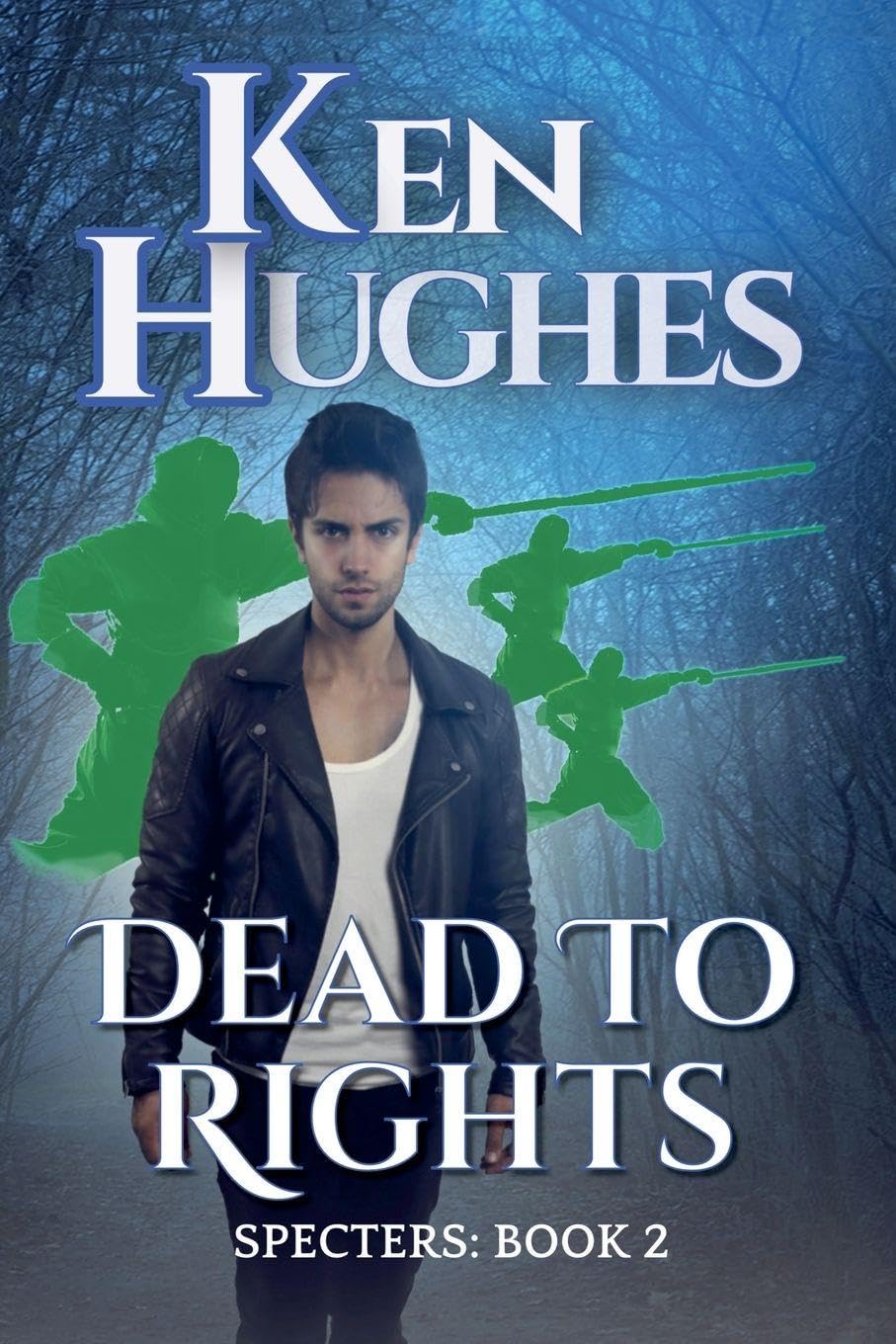 Dead To Rights: 2 (Specters)