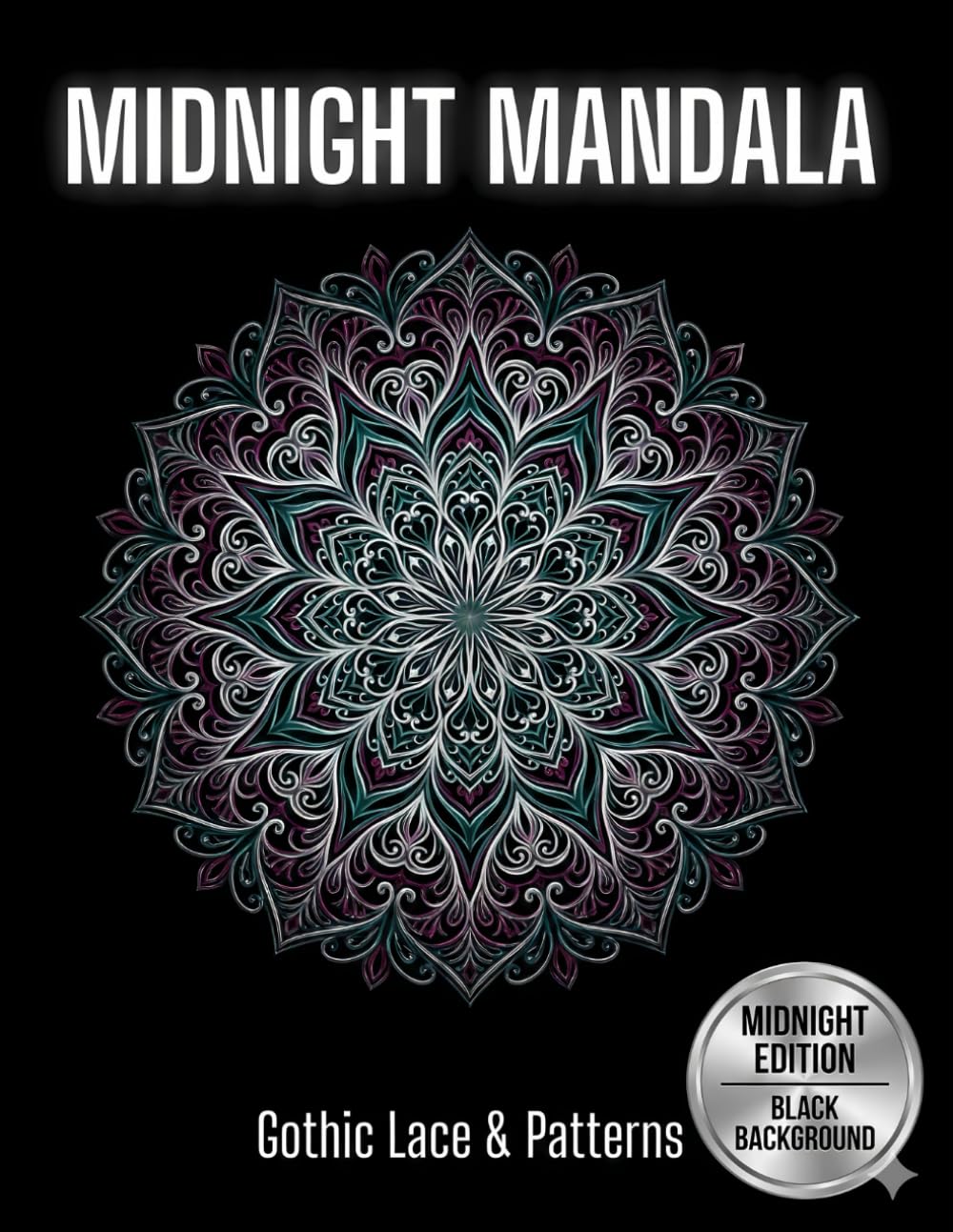 Midnight Mandala Coloring Book: Gothic Lace & Patterns: 50 Intricate Victorian Lace Designs on Black Background for Creative Focus (Midnight Neon Mandalas)