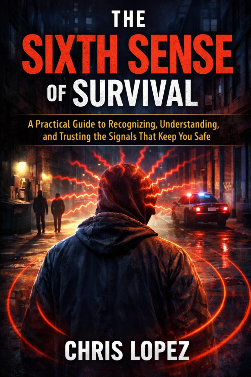 The Sixth Sense of Survival