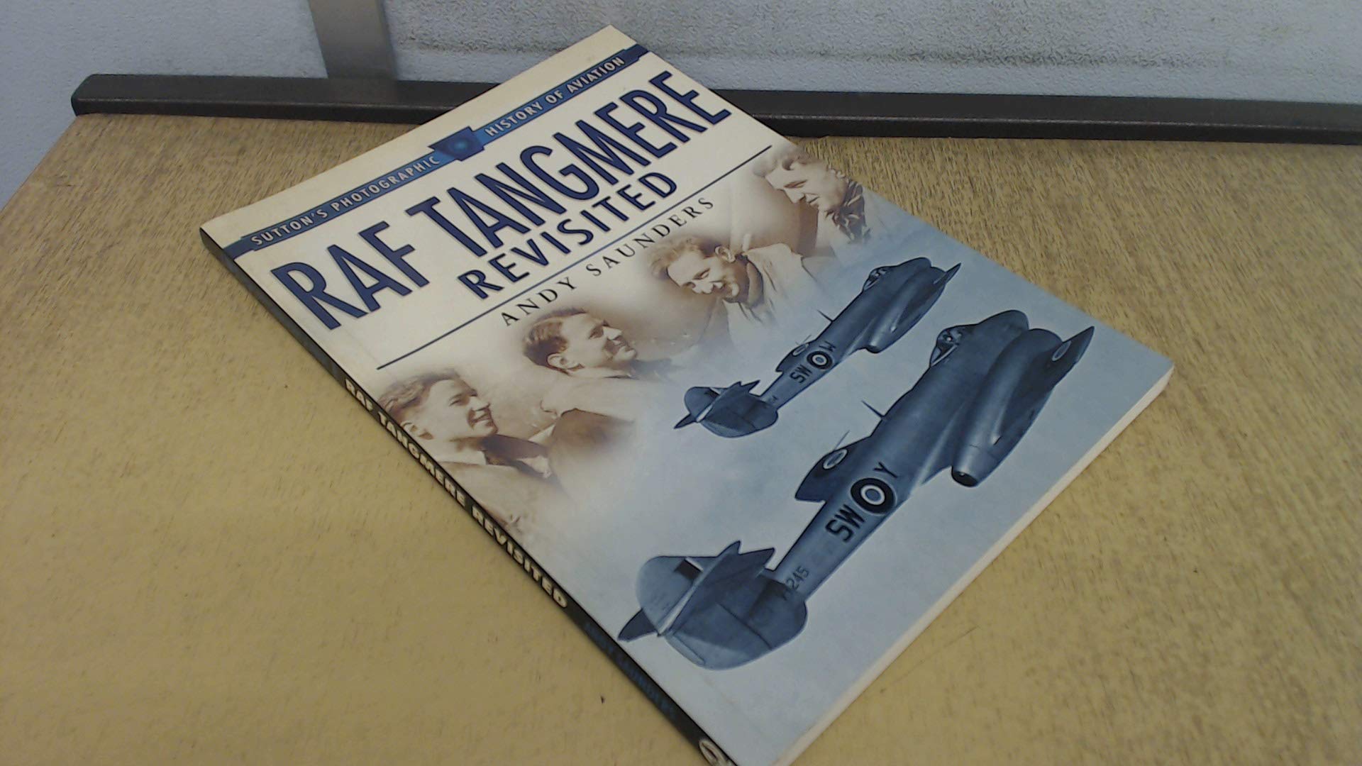 RAF Tangmere Revisited: Sutton's Photographic History of Aviation