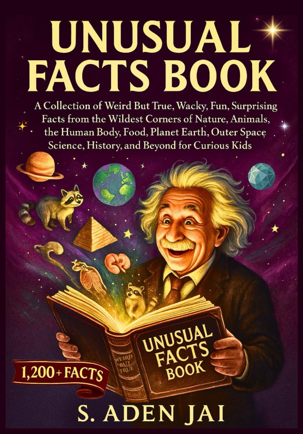 UNUSUAL FACTS BOOK: A Collection of Weird But True, Wacky, Fun, Surprising Facts from the Wildest Corners of Nature, Animals, the Human Body, Food, ... • TRIVIA • WEIRD FACTS • BRAIN CHALLENGES)