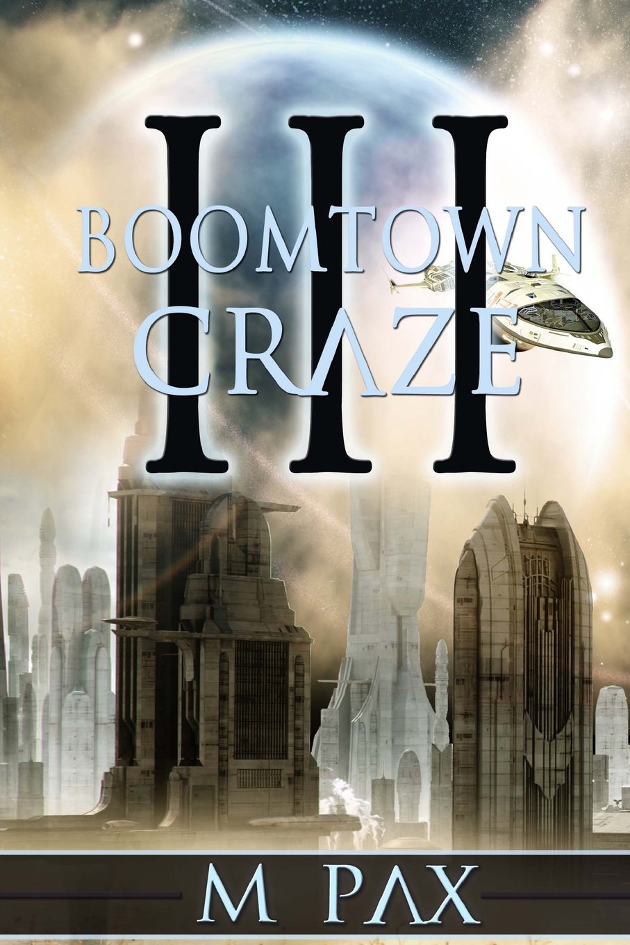 Boomtown Craze (The Backworlds)