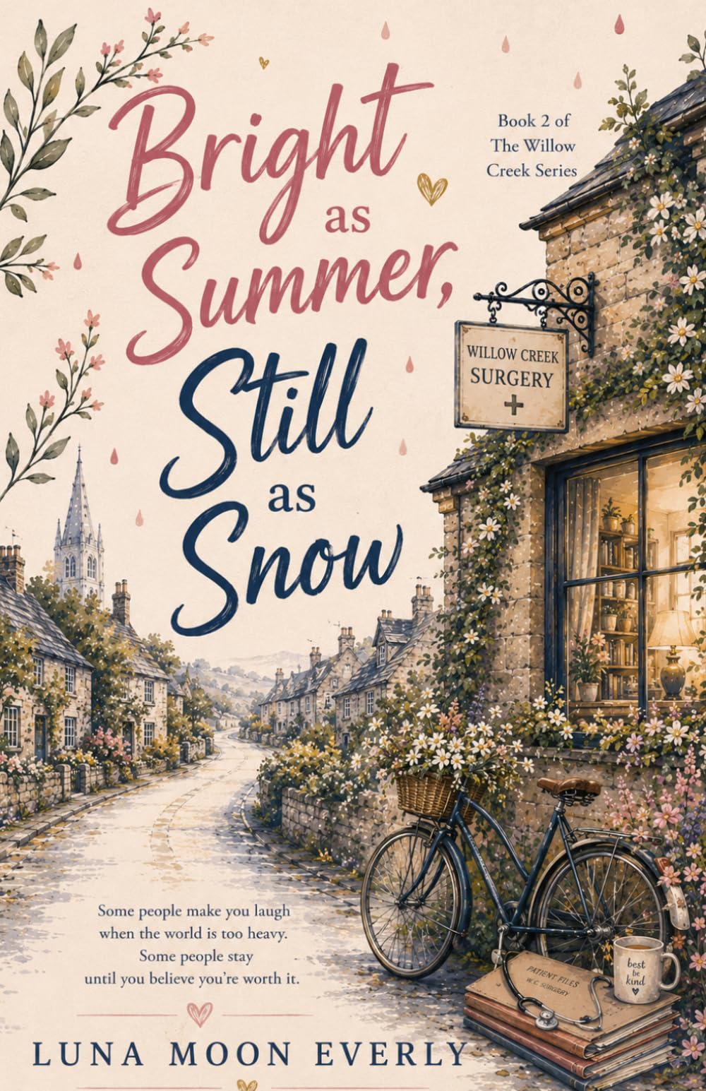 Bright as Summer, Still as Snow: A Spicy Grumpy Sunshine Forced Proximity Small Town Romance (The Willow Creek Series Book 2)