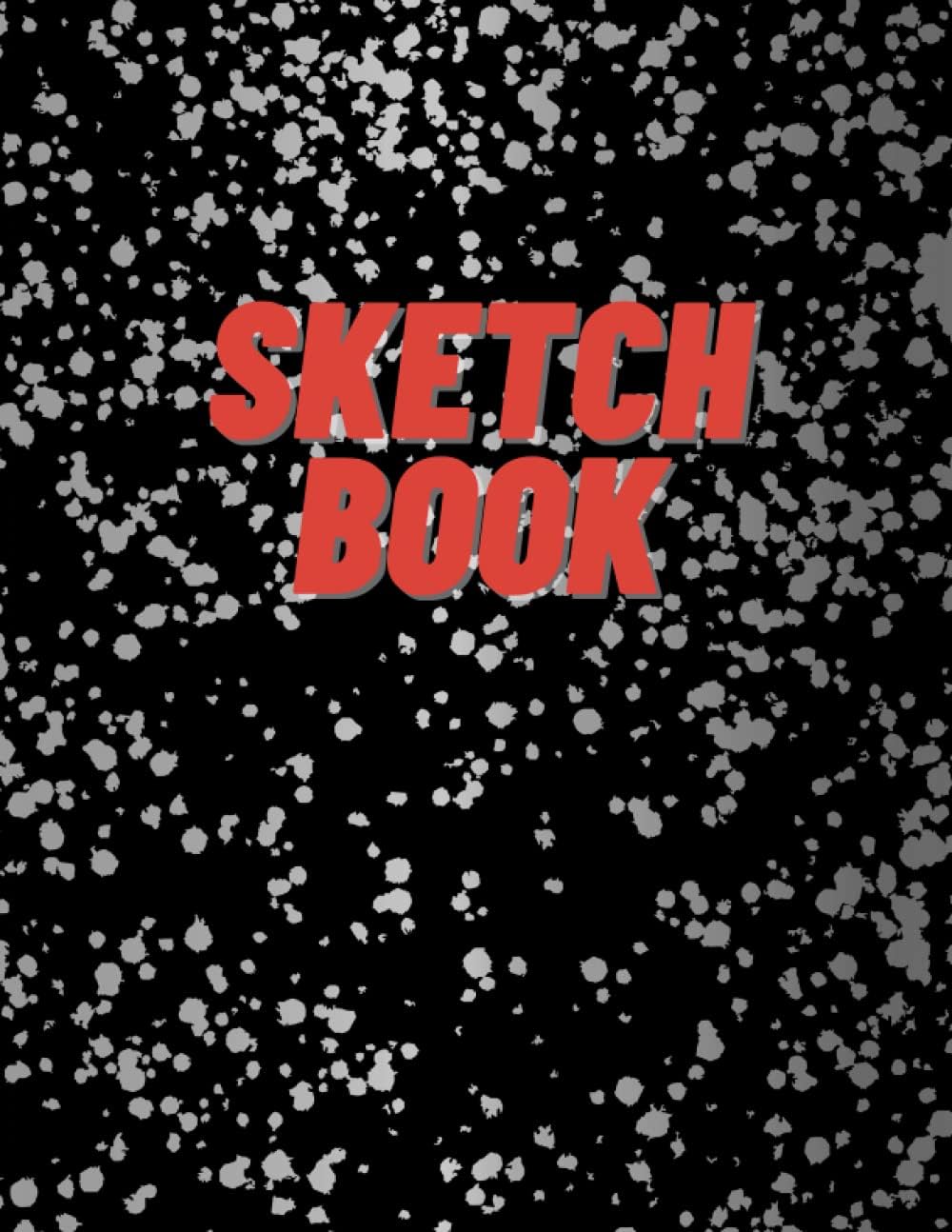 Sketch Book: Notebook for drawing writing painting sketching doodling,: Journal Sketchbook Artist Drawing Blank Paper Pad