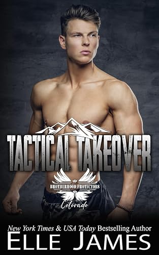 Tactical Takeover (Brotherhood Protectors Colorado Reihe, Band 4)