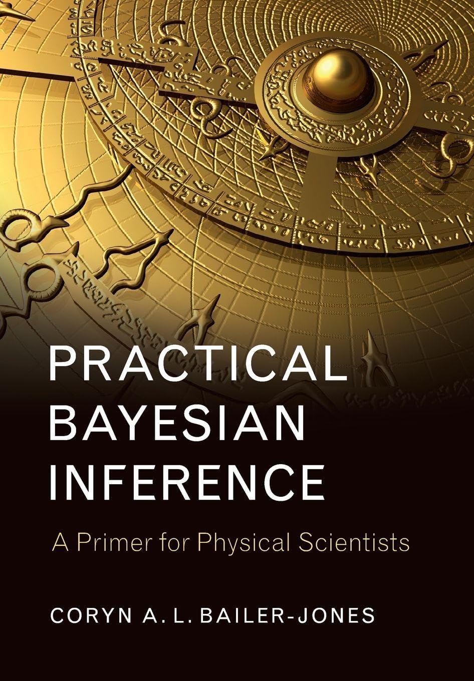 Practical Bayesian Inference: A Primer for Physical Scientists