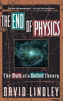 The End Of Physics The Myth Of A Unified Theory
