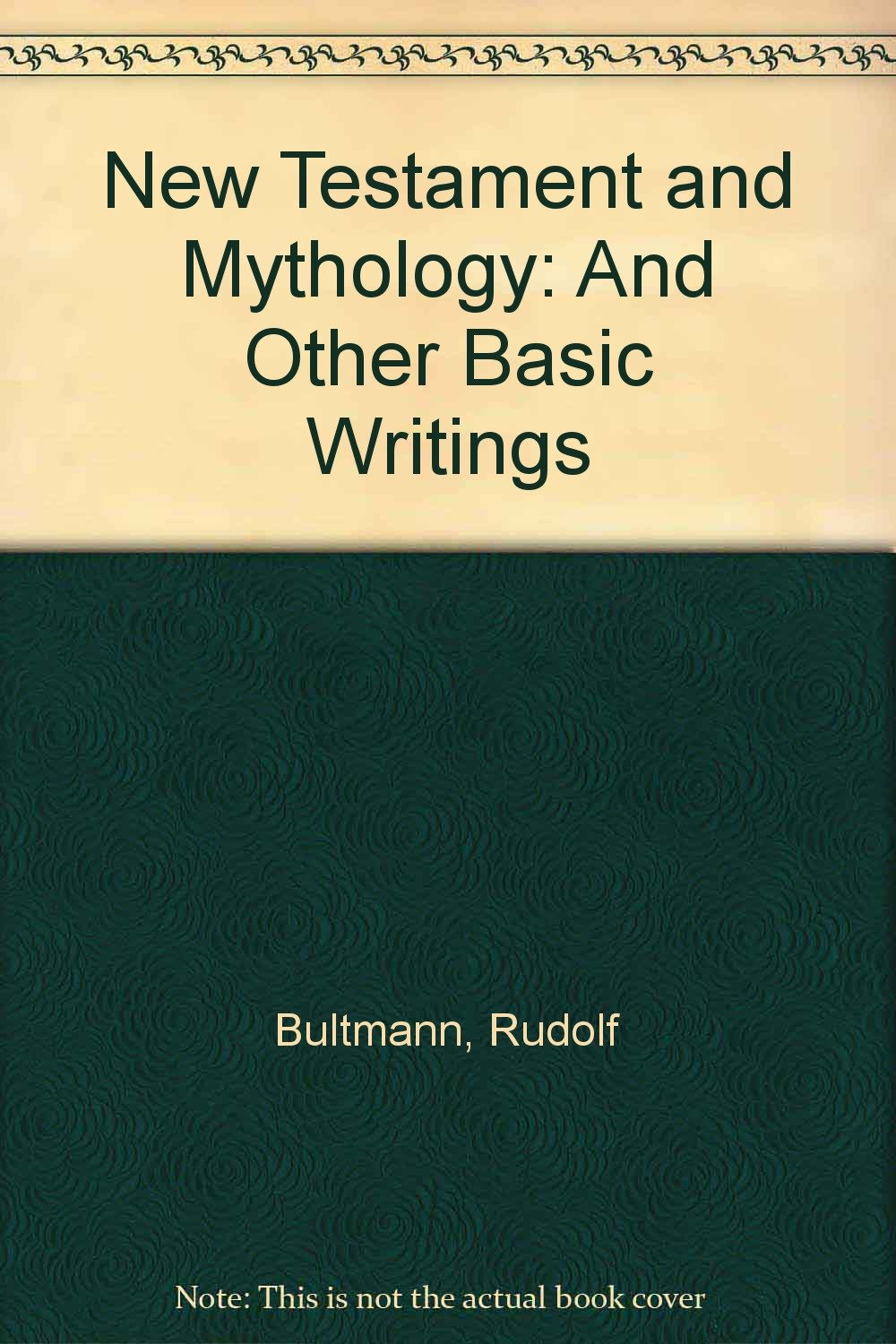 New Testament and Mythology And Other Basic Writings Amazon.co.uk