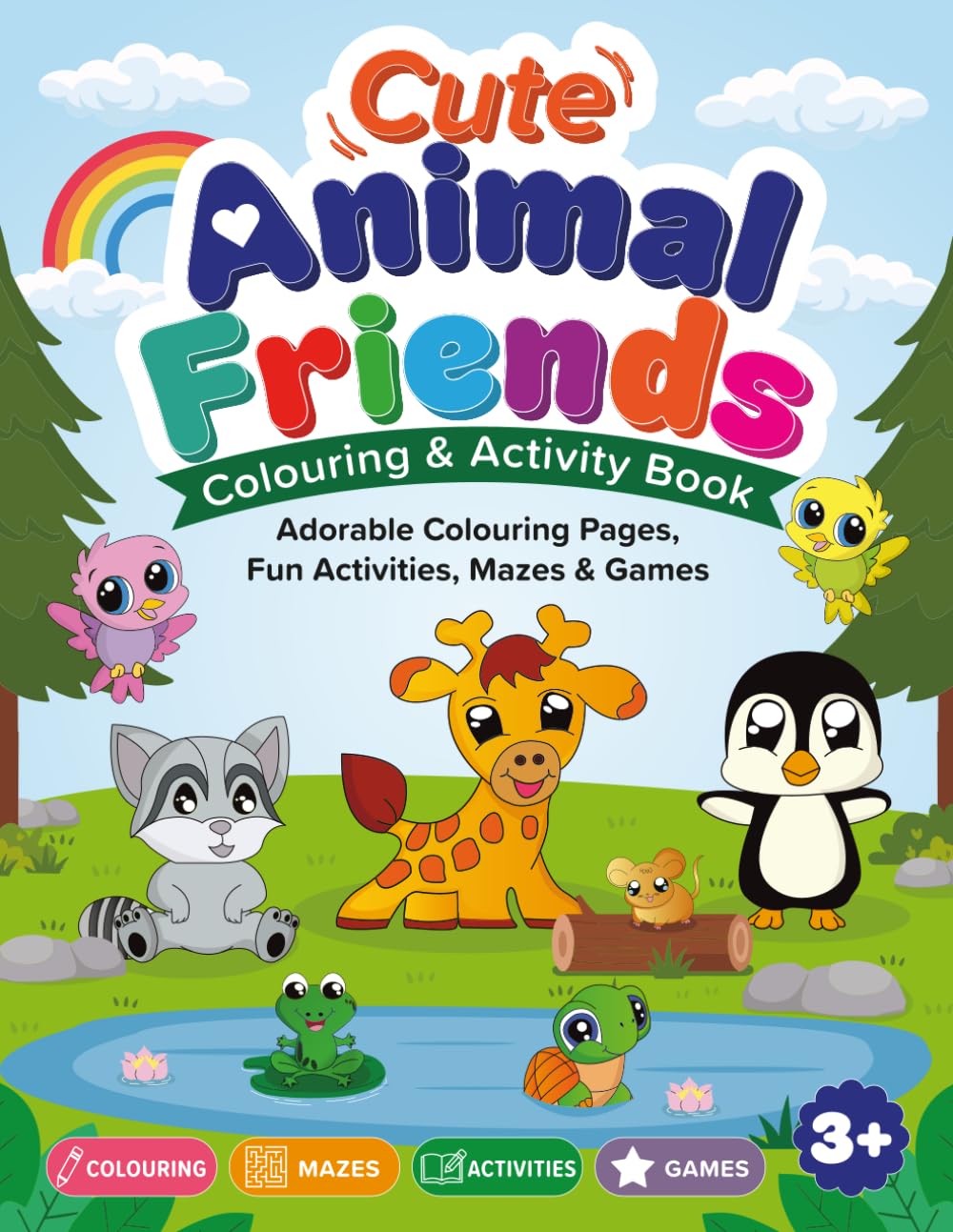Cute Animal Friends Colouring & Activity Book: Adorable Coloring Pages, Mazes, Games & Fun Learning Activities for Kids Ages 3–8