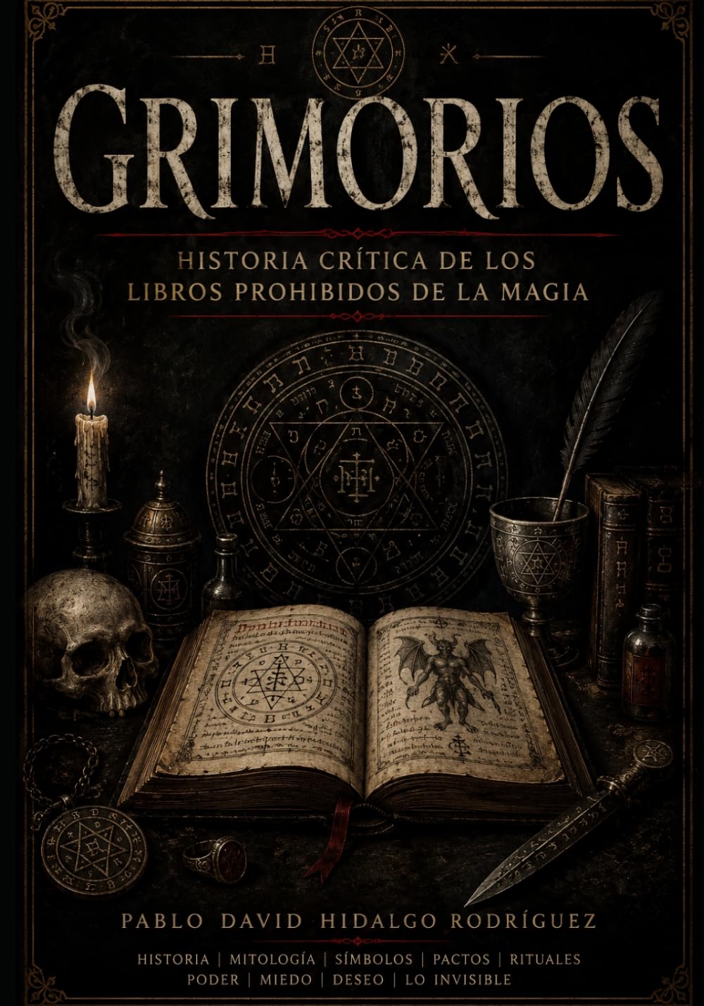Grimorios: Historia crítica de los libros prohibidos de la magia (Los Rostros del Mal)