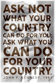 President John F Kennedy Ask Not JFK Famous Motivational Inspirational Quote Modern Cool Wall Art Print Poster 12x18